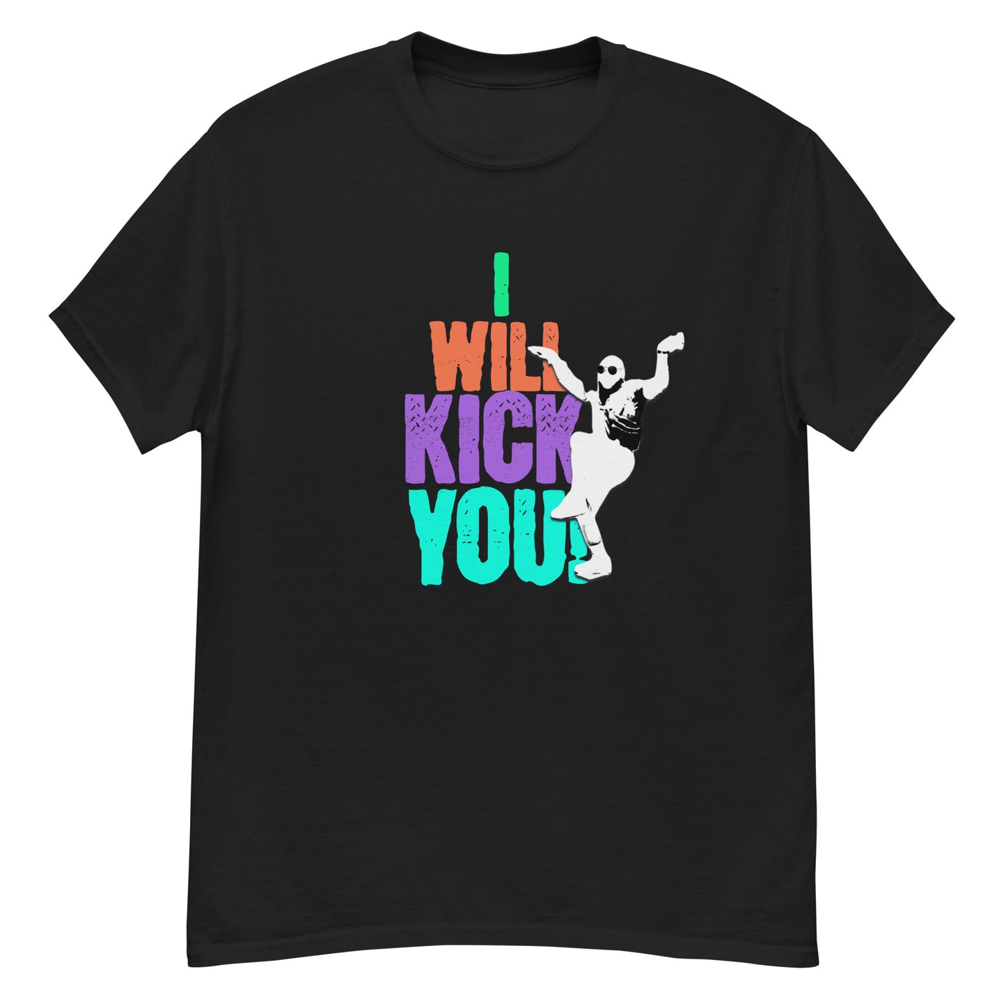 I Will Kick You